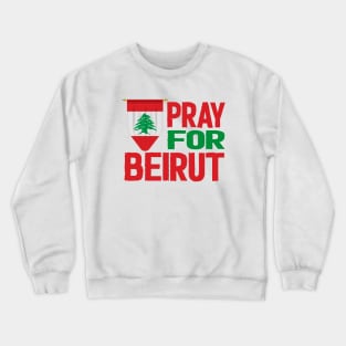 pray for beirut lebanon Crewneck Sweatshirt